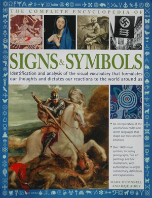 The Complete Encyclopedia of Signs & Symbols by Mark O&rsquo;Connell and Raje Airey